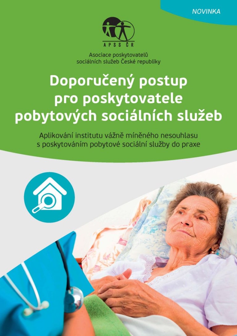Doporučený postup pro poskytovatele pobytových sociálních služeb – Aplikování institutu vážně míněného nesouhlasu s poskytováním pobytové sociální služby do praxe