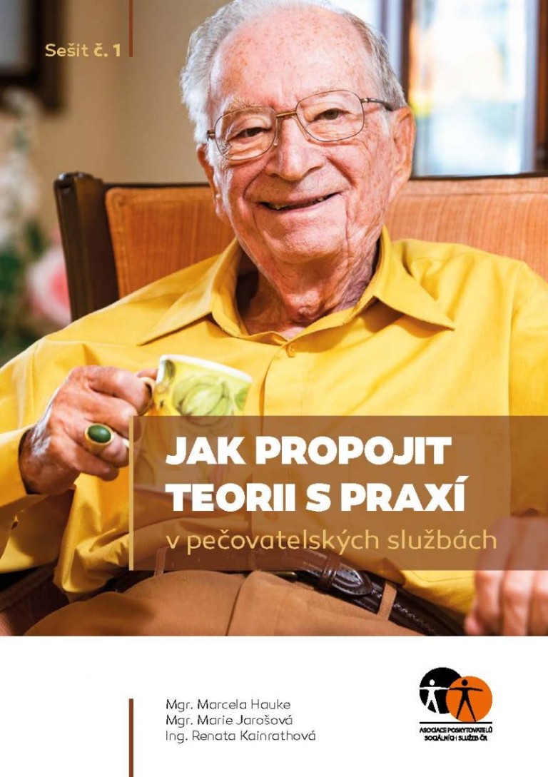 Jak propojit teorii s praxí v pečovatelských službách – Sešit č. 1