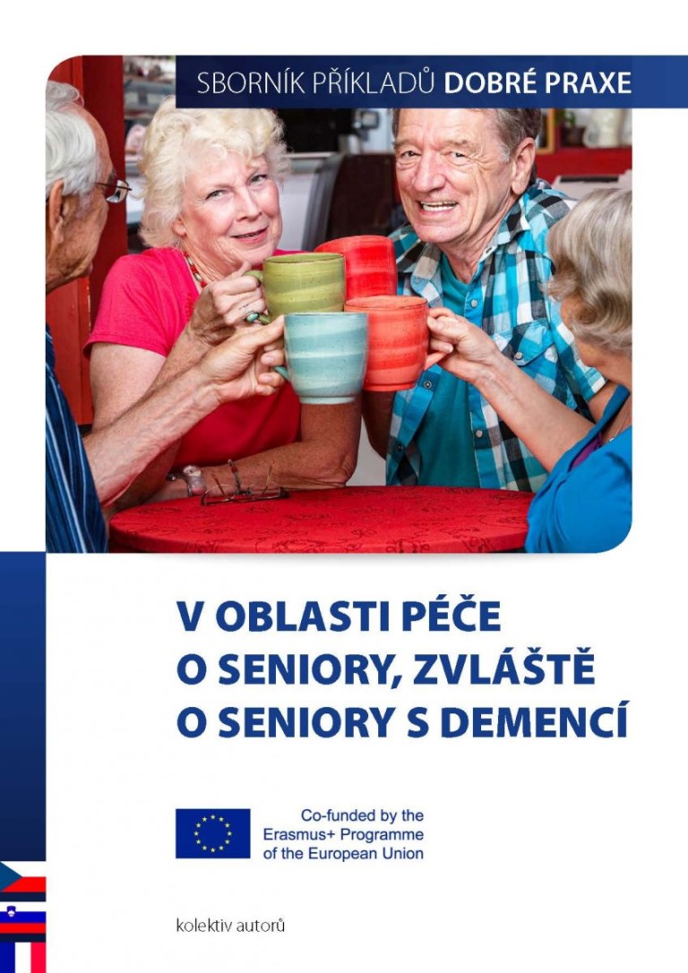 Sborník příkladů dobré praxe – v oblasti péče o seniory, zvláště o seniory s demencí