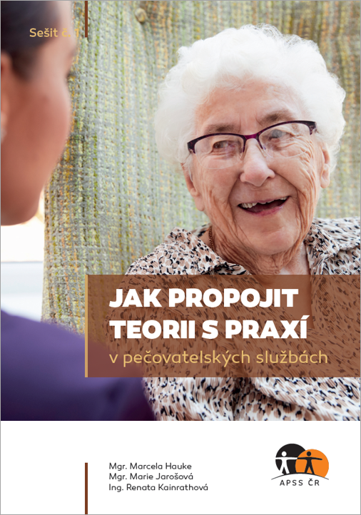 Jak propojit teorii s praxí v pečovatelských službách – Sešit č. 1